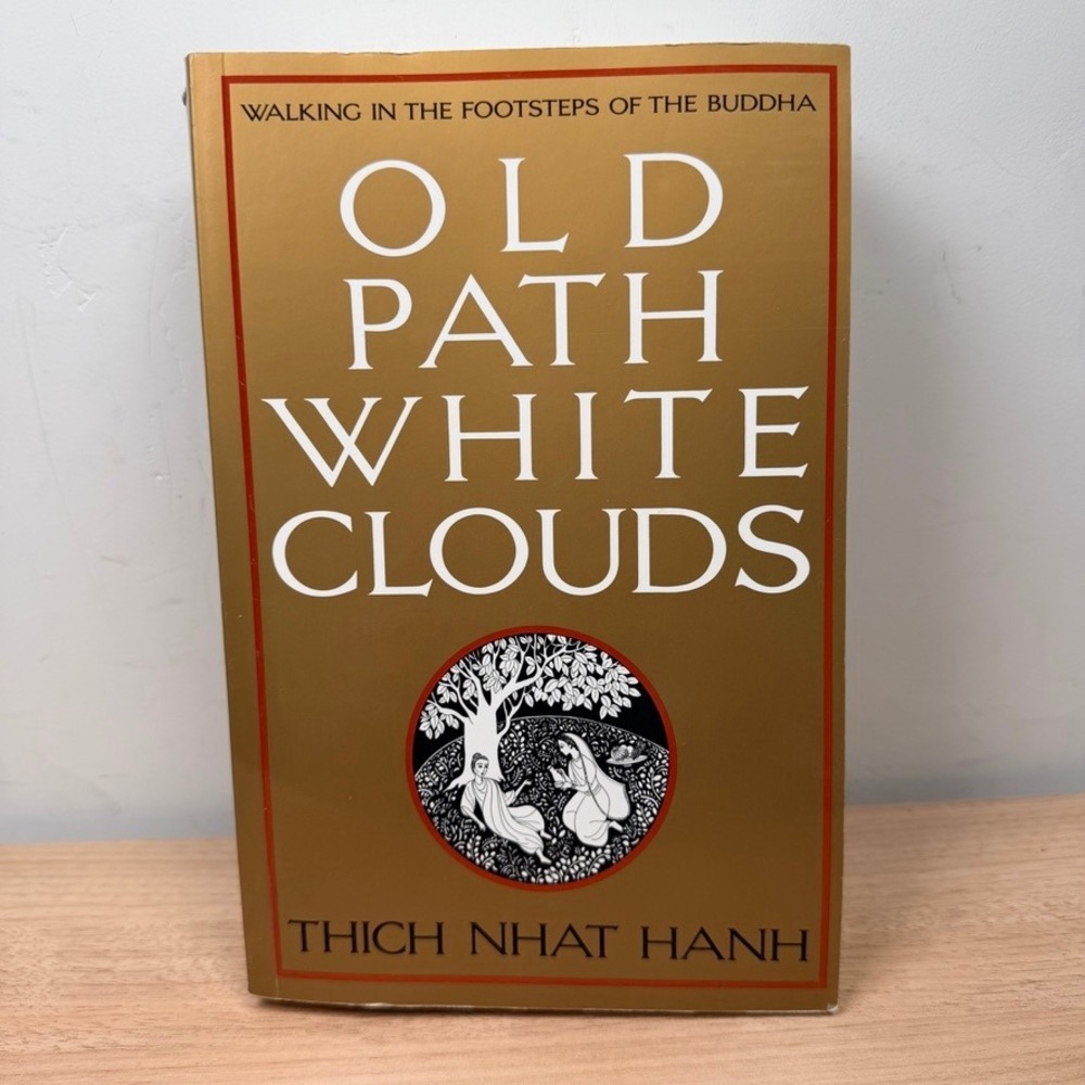 Old Path White Clouds: Walking in the Footsteps of‎ the Buddha, Thich Nhat Hanh